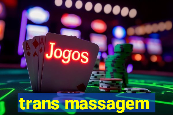 trans massagem